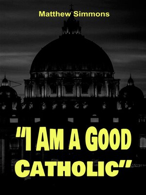 cover image of "I Am a Good Catholic!"